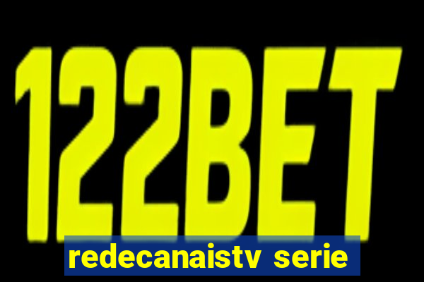 redecanaistv serie